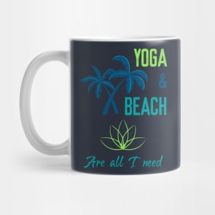 Yoga & Beach are all I need Mug